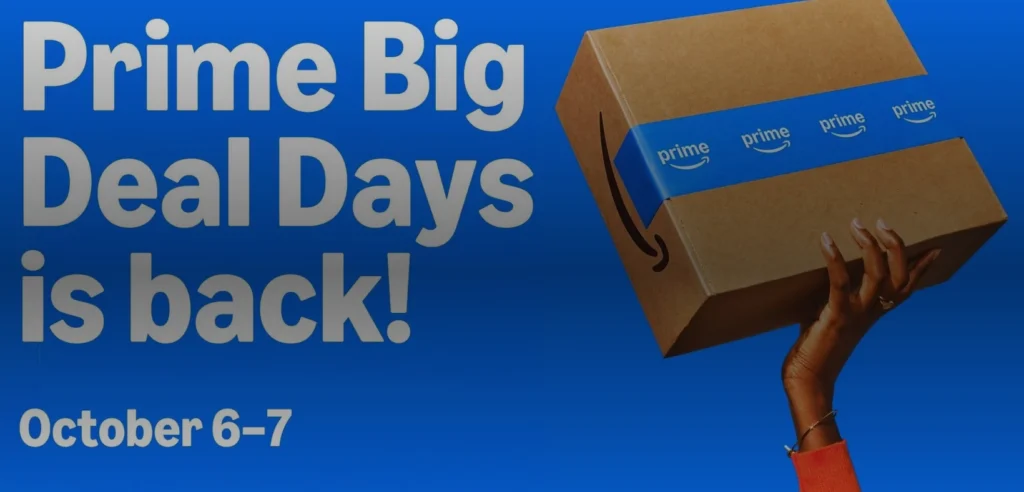 Amazon Prime Big Deal Days 2026 banner with a Prime-taped package and October 6–7 event dates.